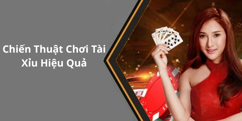 Chiến Thuật Chơi Tài Xỉu Hiệu Quả
