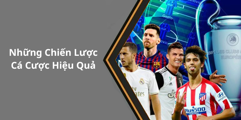 Những Chiến Lược Cá Cược Hiệu Quả